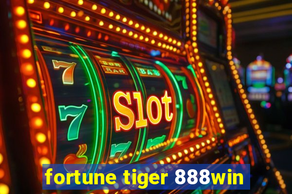 fortune tiger 888win